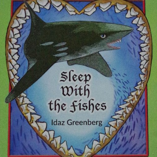Sleep With The Fishes - Idaz Greenberg
