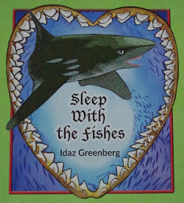 Sleep With The Fishes - Idaz Greenberg