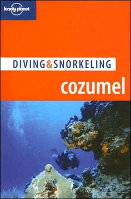 Cozumel Diving & Snorkeling Guide